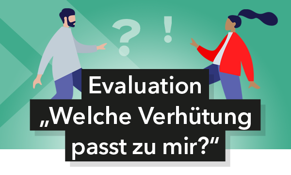 Teaserbild der Evaluation "Welche Verhütung passt zu mir?"